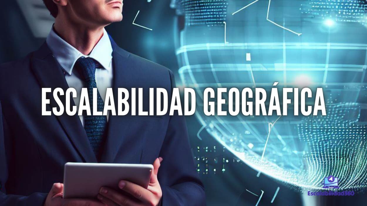 Escalabilidad Geográfica