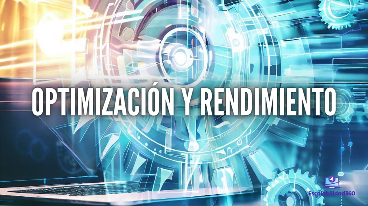 Optimización y Rendimiento